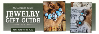 Promotional blog banner that features images of western jewelry and text that says "The Texanna Belles Jewelry Gift Guide. Read More on the blog" | Texanna Belles | Dodge, NE